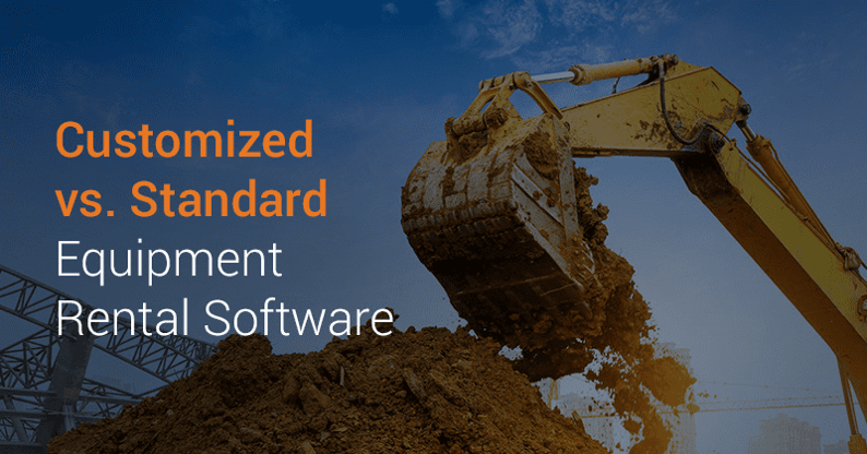 Customized vs. Standard Equipment Rental Software