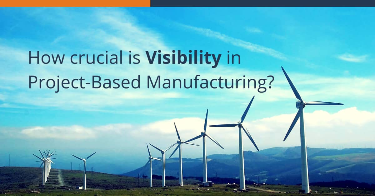 Criticality-of-Visibility-in-Project-Based-Manufacturing-2