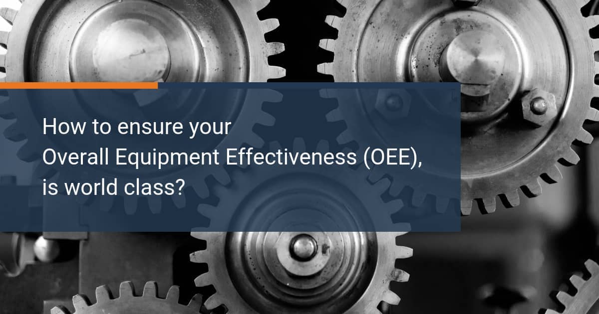 Ensure-your-Overall-Equipment-Effectiveness-is-world-class-2